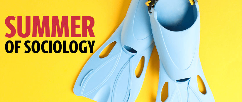 Banner reads Sociology Summer and features swim flippers