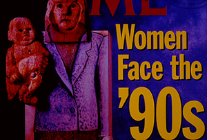 Time Magazine Women Face the 90s