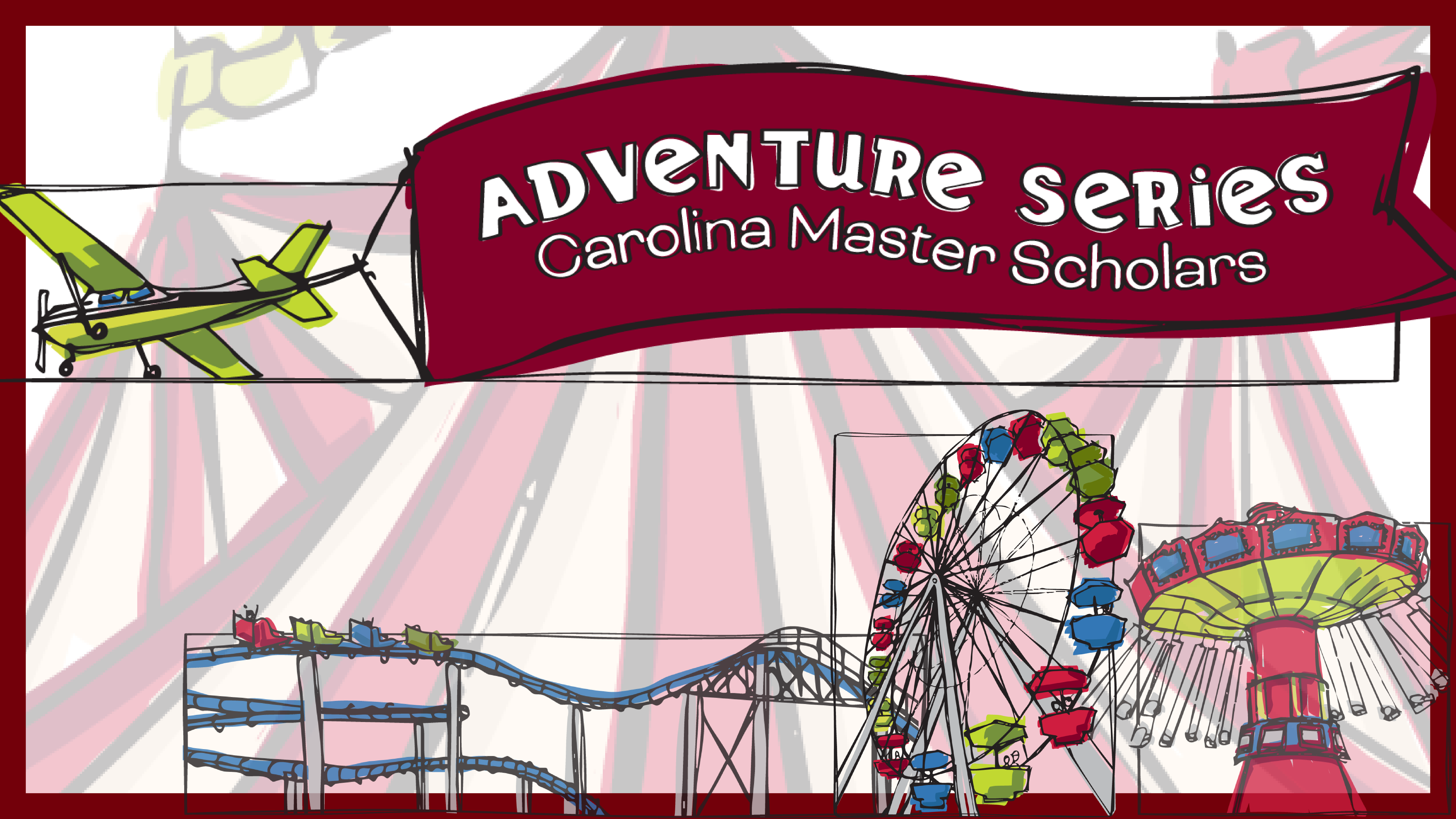 Carolina Master Scholars Adventures Series (with carnival scenery)