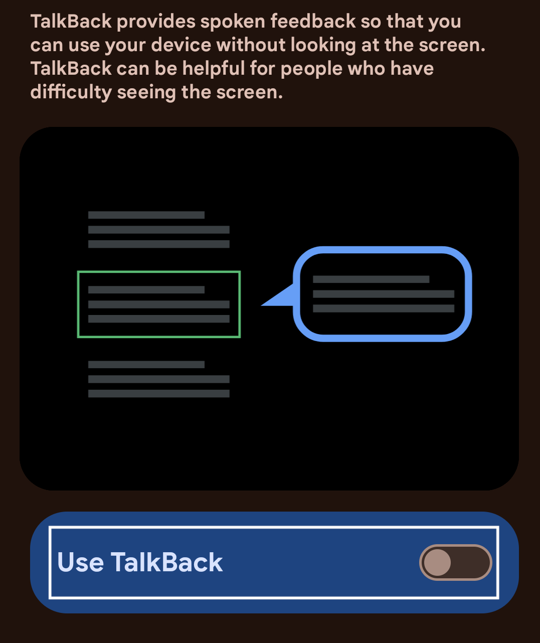 Screenshot of TalkBack settings on an Android phone. The Use TalkBack toggle is emphasized with a white box. Text states that TalkBack provides spoken feedback so that you can use your device without looking at the screen. TalkBack can be helpful for people who have difficulty seeing the screen.