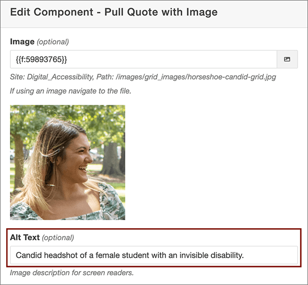 Screenshot of the Edit Component - Pull Quote with Image dialog. An image has been selected and the following alt text is provided: Candid headshot of a female student with an invisible disability.