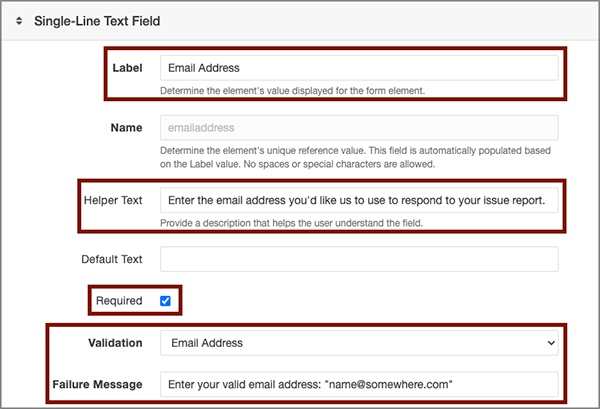 Screenshot of a single-line text field form element in Omni CMS. The Label entered is Email Address. The Helper Text written is Enter the email address you'd like us to use to respond to your issue report. The Required checkbox is checked. Email address is selected as the Validation method, and the failure message is Enter your valid email address: name@somewhere.com.