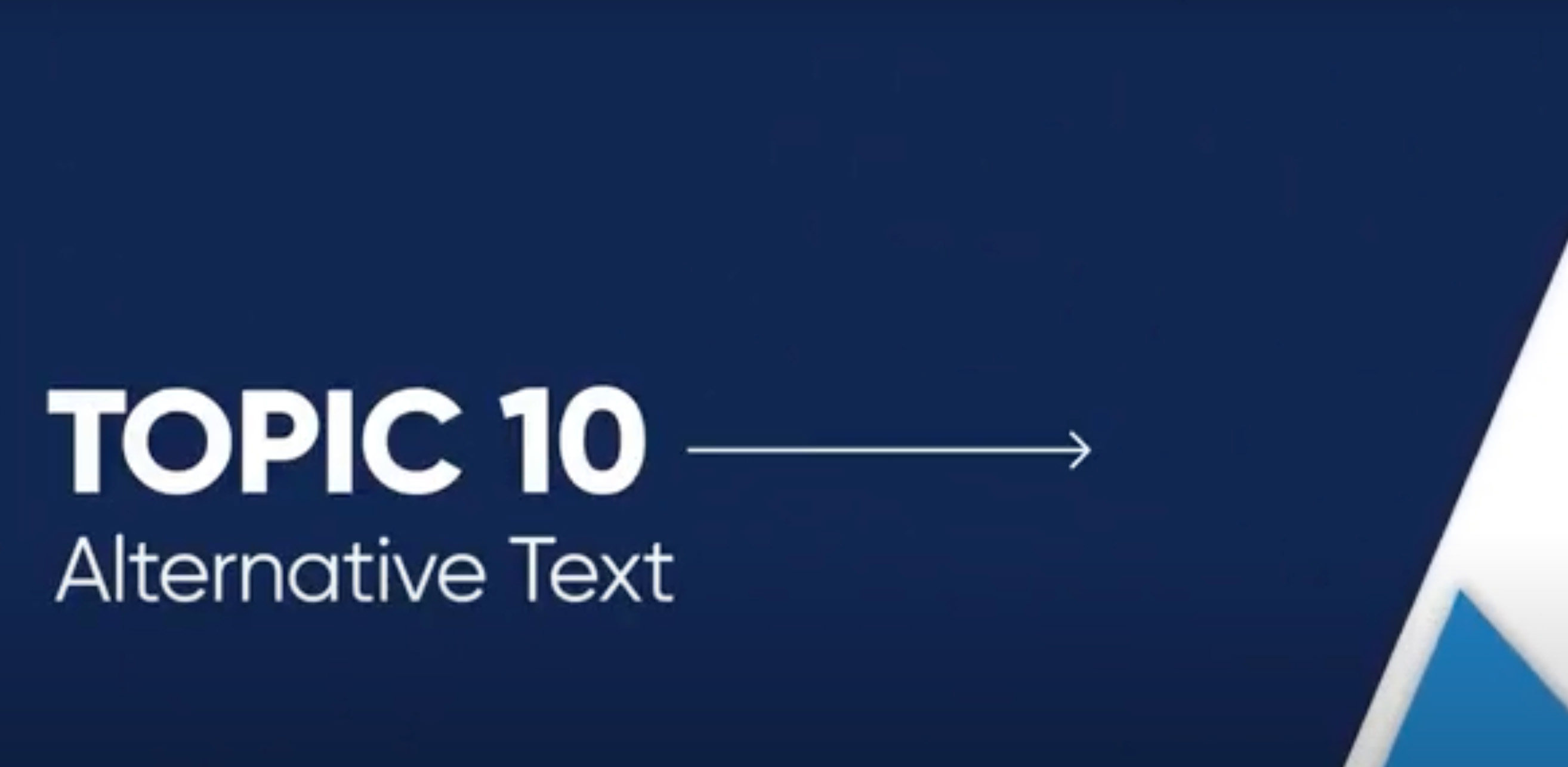 Video thumbnail for Topic 10: Alternative Text.