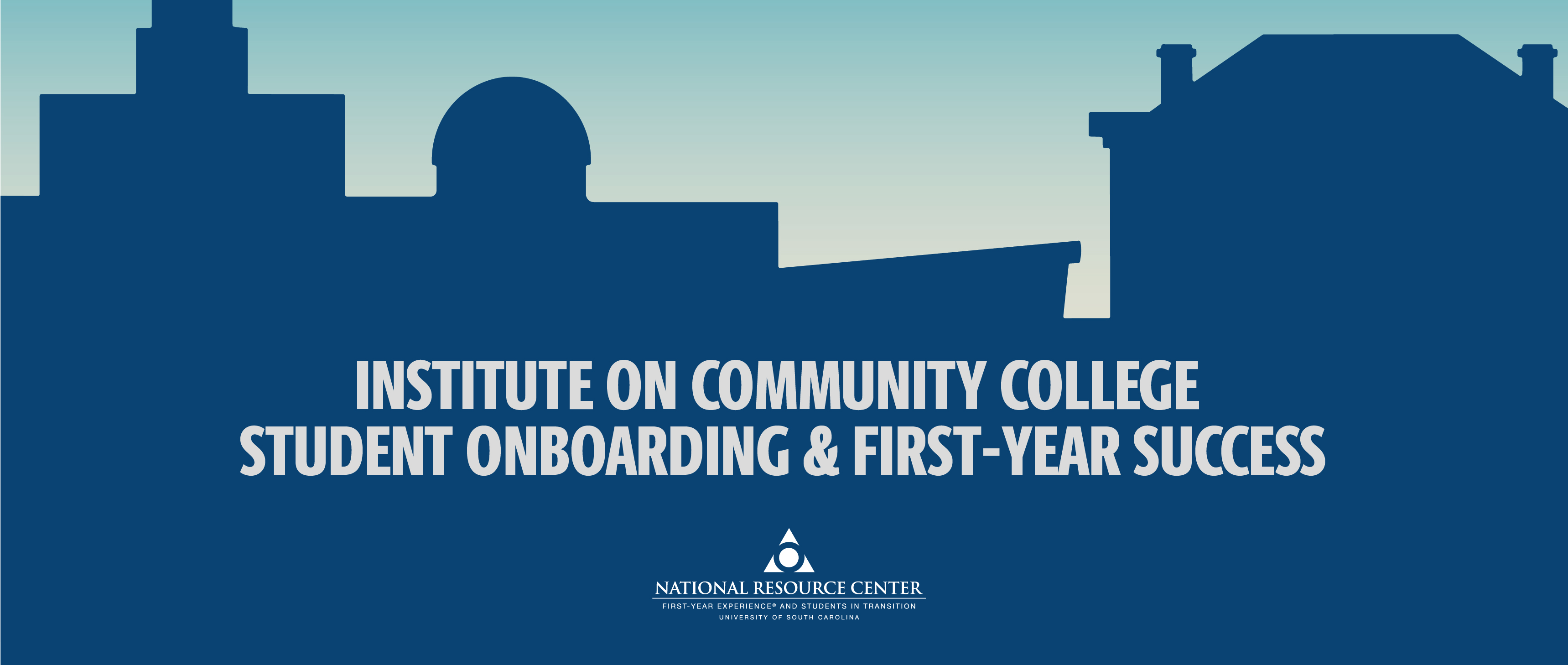 Institute for Community College Student Onboarding & First-Year Success