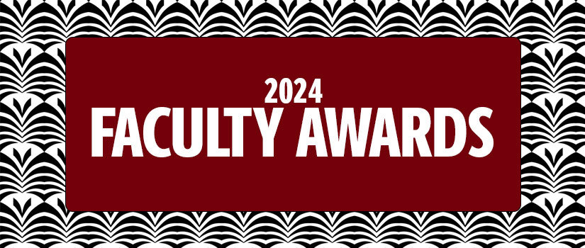 Garnet background with white text reading 'Faculty Awards 2024'