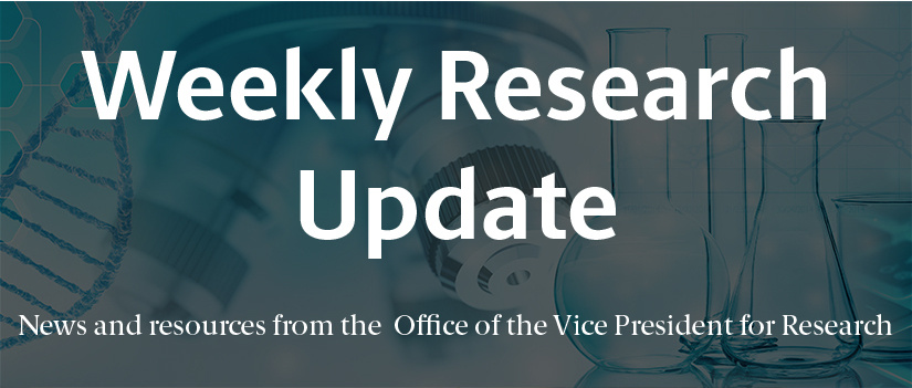 Image of research equipment with newsletter title and subhead in white text. The white text reads "Weekly Research Update: News and resources from the Office of the Vice President for Research."