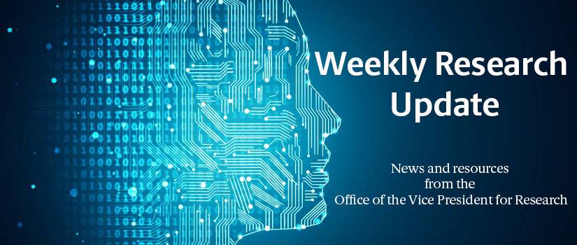 Illustration of a face rendered in zeroes and ones meant to denote the concept of artificial intelligence. Over the banner image is white text that reads "Weekly Research Update: News and resources from the Office of the Vice President for Research."