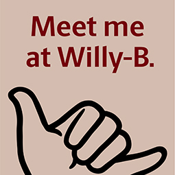 Meet me at Willy-b