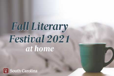 Fall literary festival 2021 at home, University of South Carolina