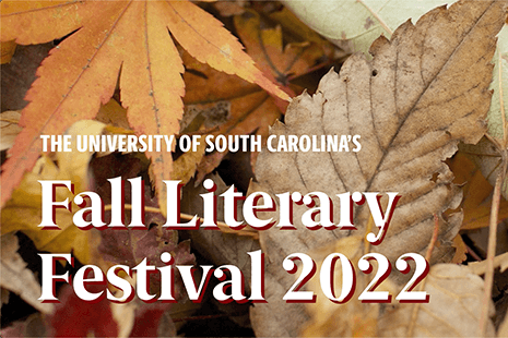 The University of South Carolina's Fall Literary Festival 2022