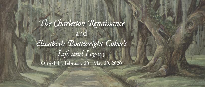 The Charleston Renaissance and Elizabeth Boatright Coker's Life and Legacy on exhibit February 20 through May 29, 2020 and Elizabeth Boatright Coker painting of trees