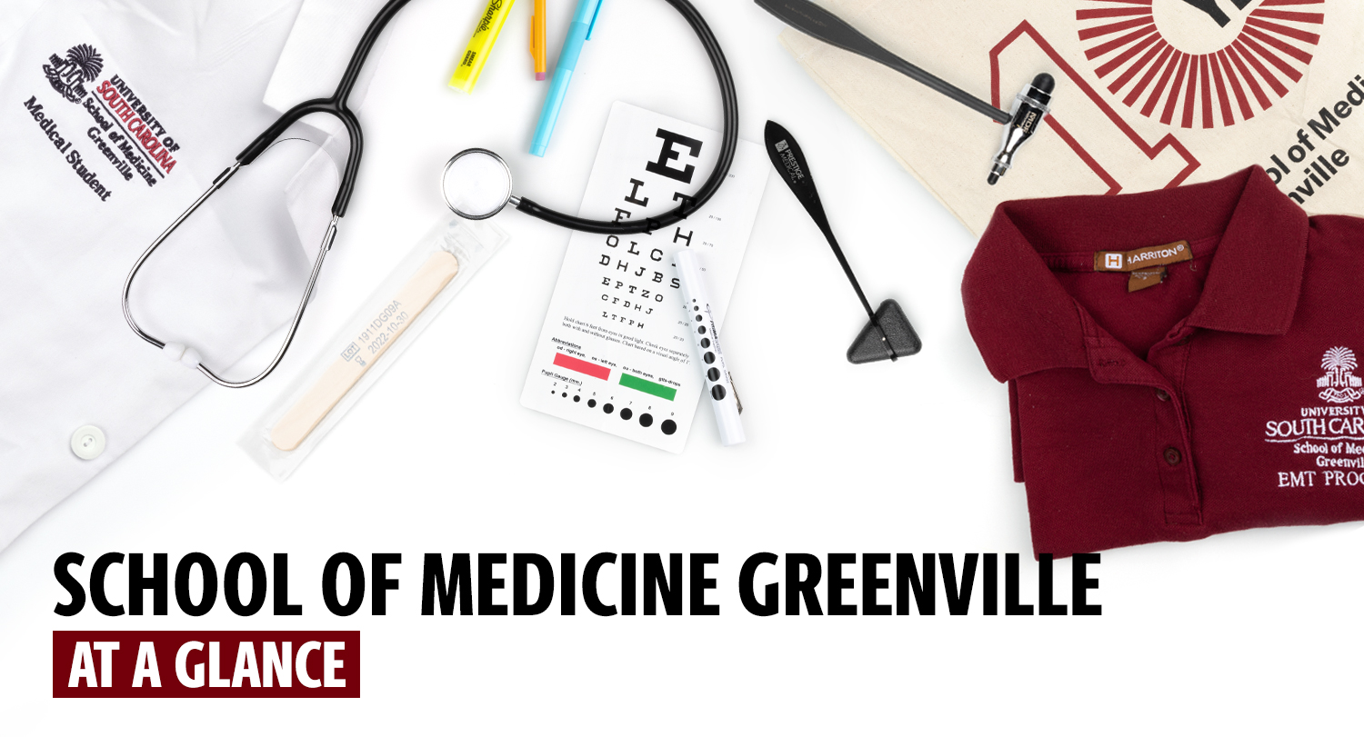 School of Medicine Greenville at a Glance University of South Carolina