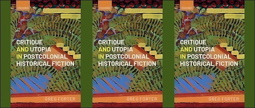 Greg Forter publishes book on Utopia in Postcolonial Fiction