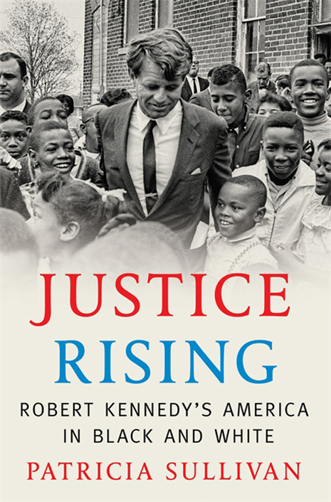 Cover of the book Justic Rising: Robert Kennedy’s America in Black and White