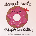 donut hate, appreciate!