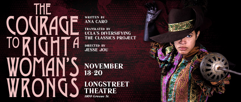 On the left is the title of the play in light pink against a dark red background and on the right is a female actor dressed in a colorful, male 17th century costume thrusting a sword off the edge of the photo. 