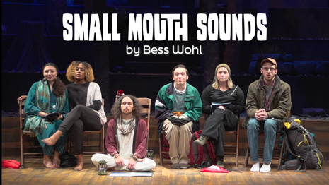 Six actors sitting in chairs in a row with "Small Mouth Sounds" by Bess Wohl overhead.