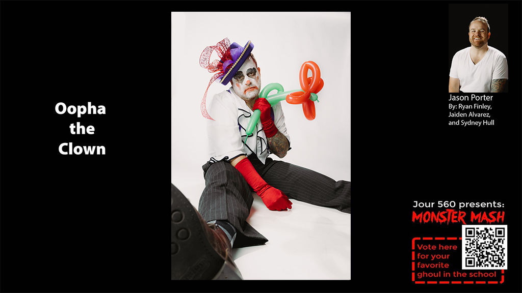 Jason Porter. "Oopha the Clown." By Ryan Finley, Jaiden Alvarez and Sydney Hull.