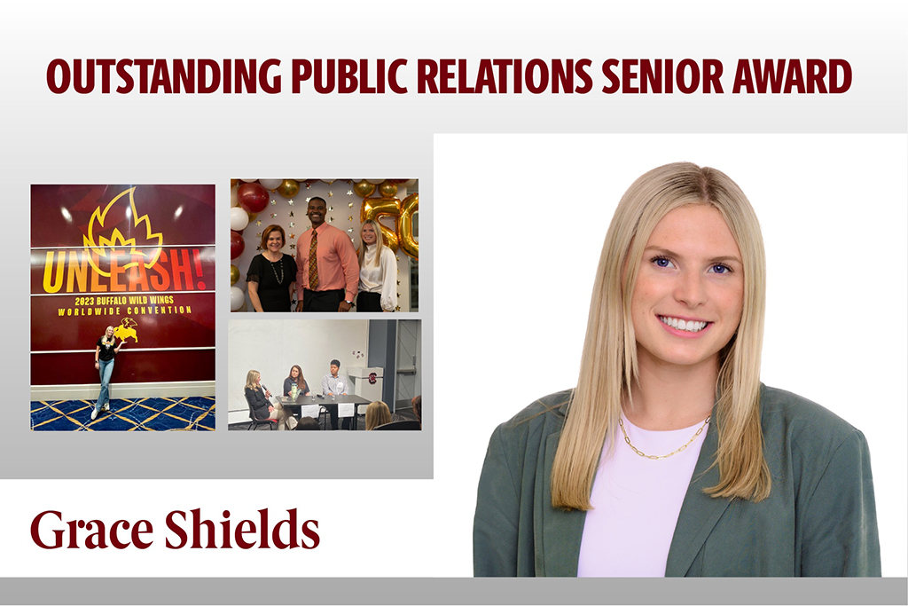 Grace Shields received the Outstanding Public Relations Senior award for her work with the USC Chapter of PRSSA for  and helping to host the Southeast District Conference, which drew attendees from five different universities. Additionally she served as account manager for TCA, was a member of the Bateman Team and held internships with Inspire Brands and Monroe Financial Group.
