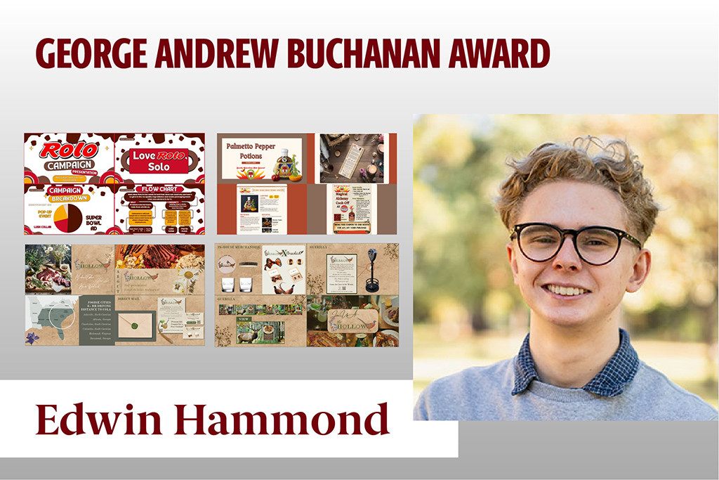 Edwin Hammond received the George Andrew Buchanan Award for Journalism. Faculty said Win is a curious thinker who is developing into an assertive probing journalist. He also has an eye for visual.s He recently won first place for video work for the SC Press Association and was an editor for The Daily Gamecock.