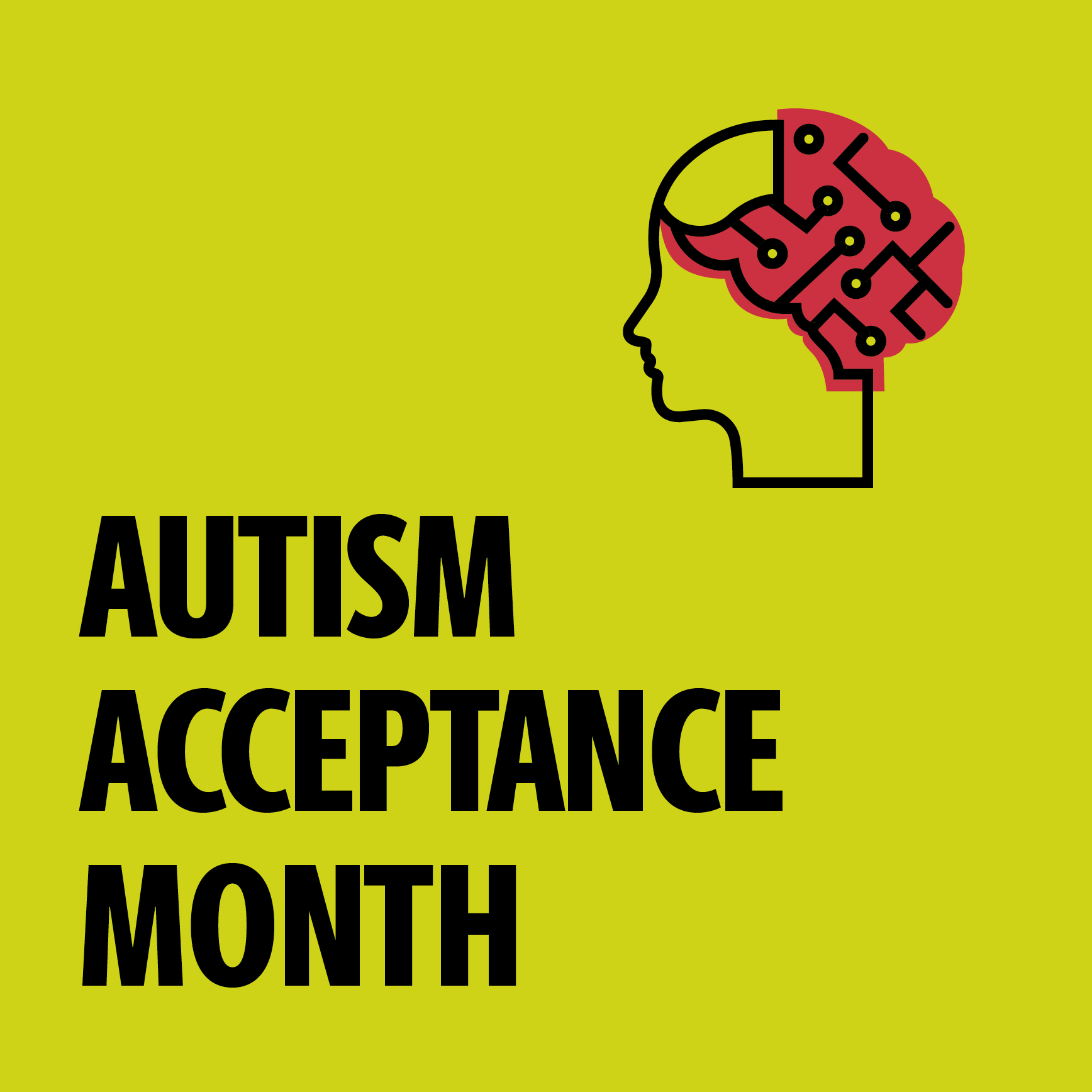 "Autism Acceptance Month" in block letters on a yellow background. A vector image of a head with an exposed brain is in the upper right.