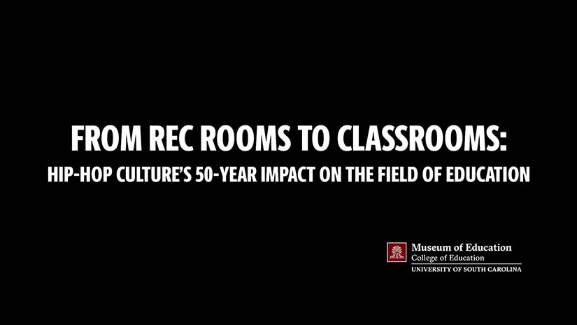 title card  that reads "From Rec Rooms to Classrooms: Hip-Hop Culture's 50-year Impact on the Field of Education" with USC logo