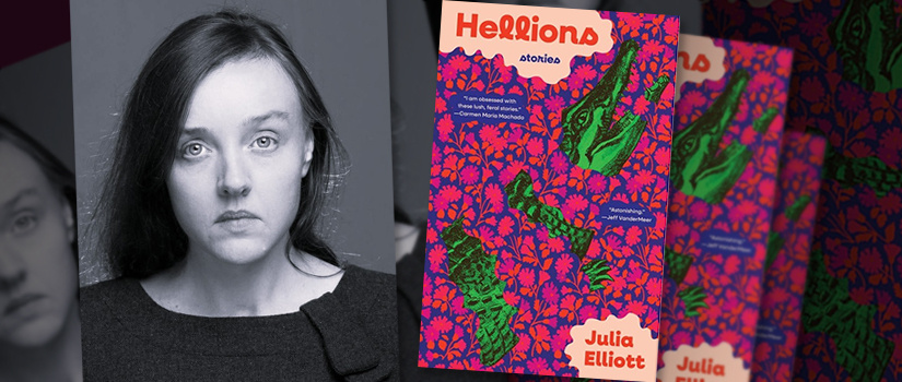 Photo collage of black and white headshot of a woman next to a neon pink and green book titled, "Hellions by Julia Elliott."