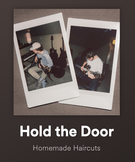 Homemade Haircuts' first album Hold the Door