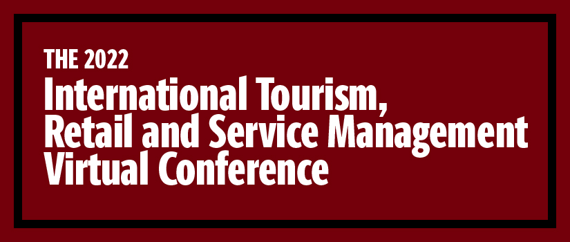 Graphic banner which reads: 2022 International Tourism, Retail and Service Management Virtual Conference
