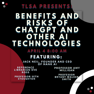 TLSA Presents – “Benefits and Risks of ChatGPT and Other Generative AI Technologies”