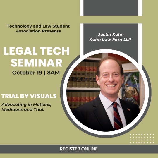 LegalTech Seminar - “Trial by Visuals. Advocating in Motions, Mediations and Trial” with Justin Kahn