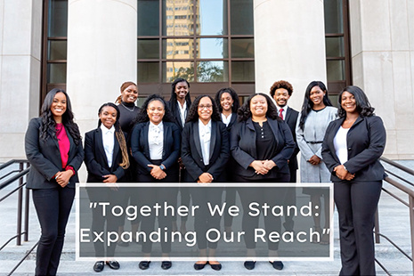 members of BLSA on the front steps of the law school. Text on the graphic reads: Together We Stand: Expanding Our Reach