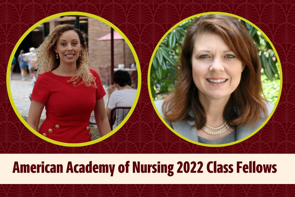 Crystal Murillo, assistant dean, Center for Simulation and Experiential Learning and Assistant Professor, and Robin Dawson, associate professor inducted into the American Academy of Nursing 2022 Class of Fellows.