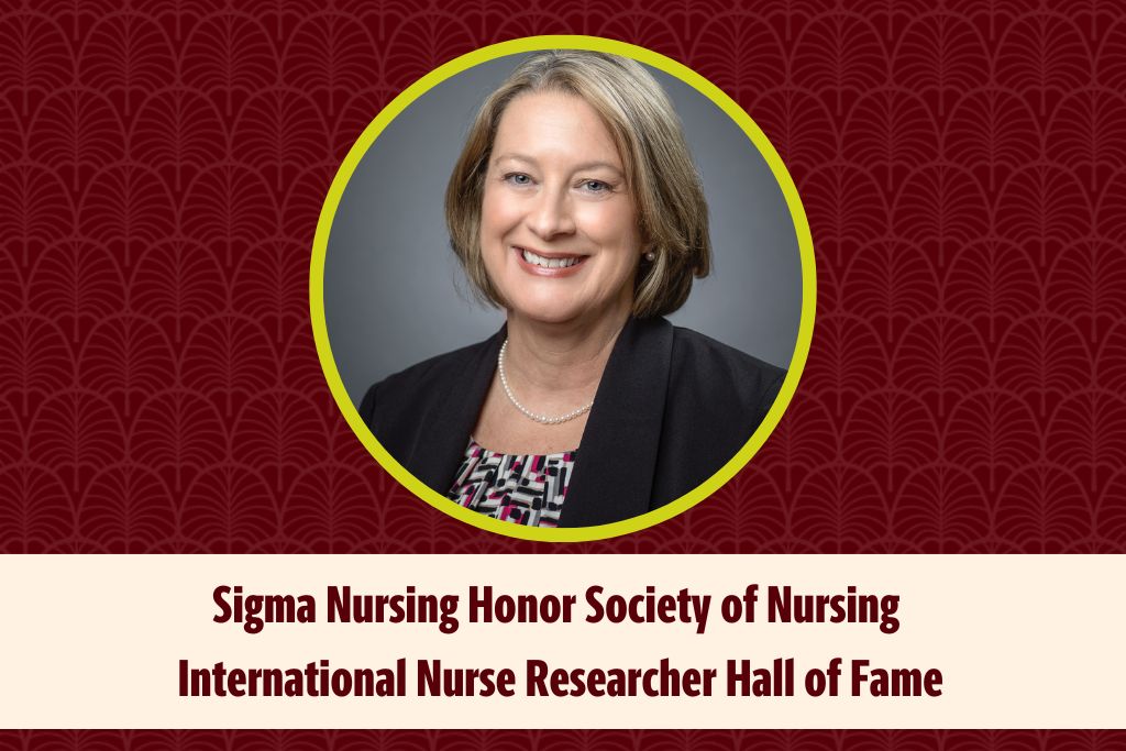 Robin Dail, associate dean for Faculty Affairs and Health Sciences Endowed Professor, was inducted into Sigma Nursing Honor Society of Nursing International Nurse Researcher Hall of Fame. 