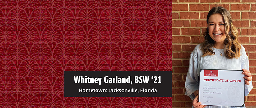 Whitney Garland, BSW '21, UofSC Outstanding Senior Award