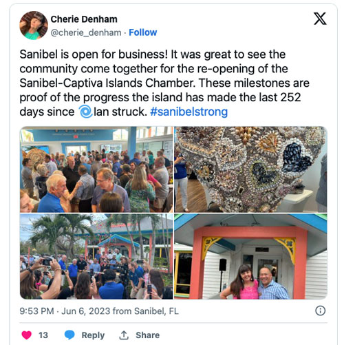 Image of social media post on Twitter that says: Sanibel is open for business! It was great to see the community come together for the re-opening of the Sanibel-Captiva Islands Chamber. These milestones are proof of the progress the island has made the last 252 days since Ian struck. #sanibelstrong